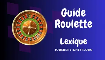 Le lexique de la roulette