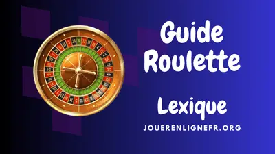 Le lexique de la roulette