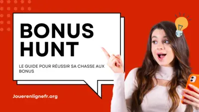 Bonus Hunt, le guide complet pour une chasse aux bonus réussie !