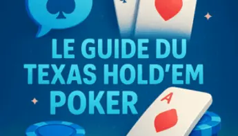 Comment jouer au Texas Hold’em Poker