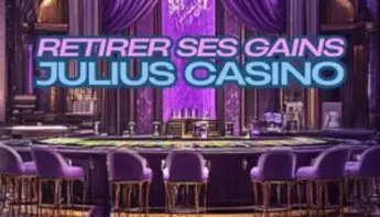 Comment retirer ses gains sur Julius Casino ?