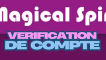 Magical Spin : faire vérifier son compte sans difficulté 