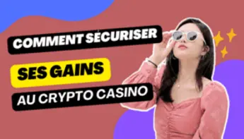 Comment sécuriser ses gains en crypto casino ?