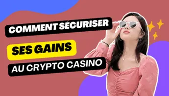 Comment sécuriser ses gains en crypto casino ?