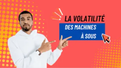 Tout savoir sur la volatilité des machines à sous en ligne