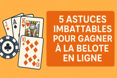 Astuces pour jouer à la belote