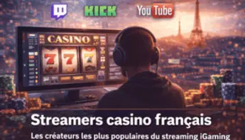 Streamers casino français : les créateurs les plus populaires du streaming iGaming